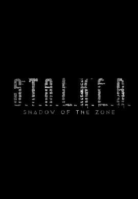 潜行者：禁区阴影 S.T.A.L.K.E.R. Shadow of the Zone