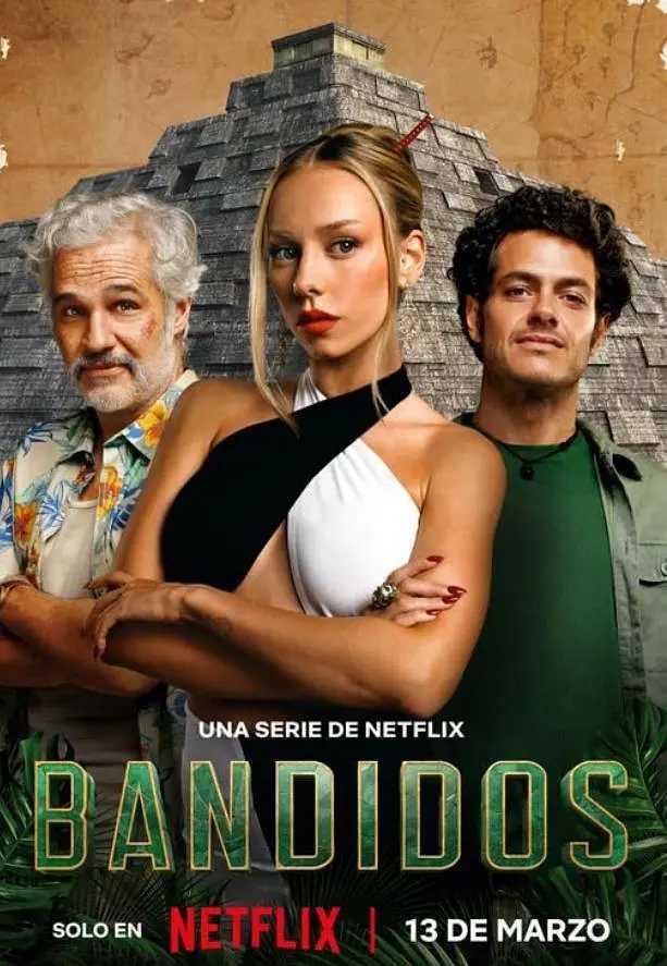 【Netflix版本 1080P 英语中字】夺宝天团 Bandidos (2024) 全7集