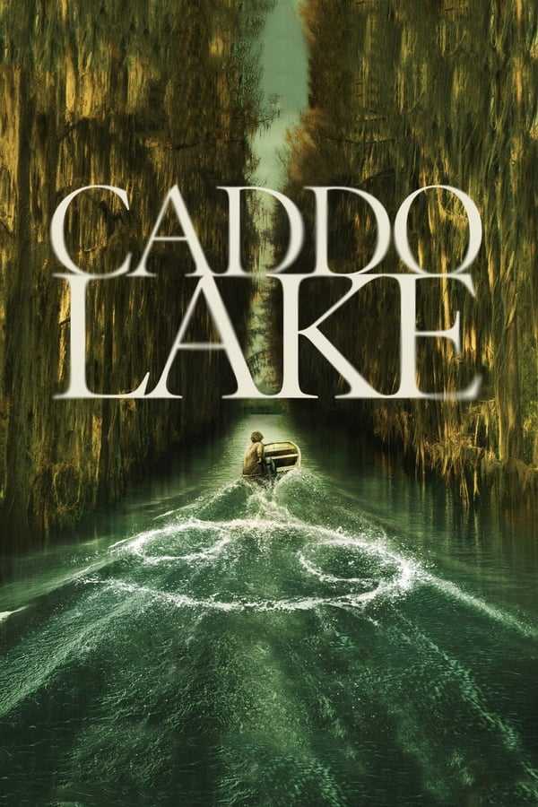 凯多湖的消失 Caddo Lake (2024)  [WEB-4K]  [内封多国字幕]