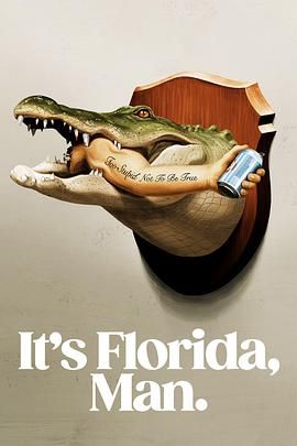 这里可是佛罗里达 It's Florida, Man