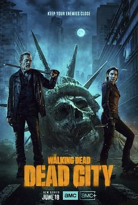 行尸走肉：死城 第一季 The Walking Dead: Dead City Season 1