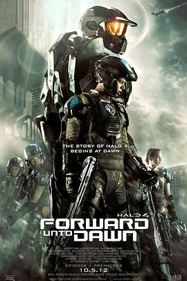 光晕4：航向黎明号 Halo 4: Forward Unto Dawn