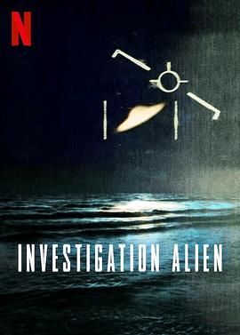 外星人之谜：30年调查记录 Investigation Alien