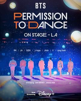 BTS 防弹少年团：台上允许热舞 - 洛杉矶 BTS: Permission to Dance on Stage - LA